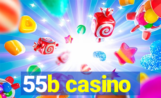 55b casino